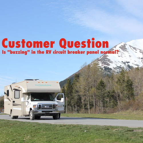 Customer Question: Is "buzzing" in the RV circuit breaker panel normal?